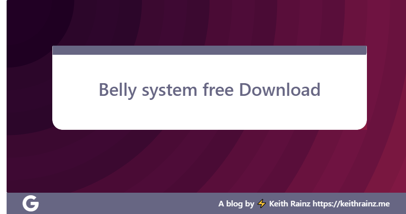 Belly system free Download