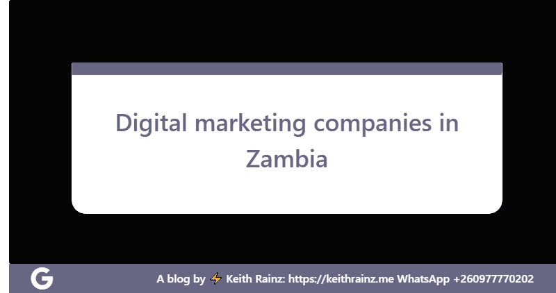 Digital marketing companies in Zambia