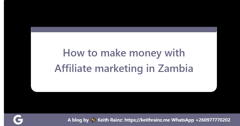 How to make money with Affiliate marketing in Zambia