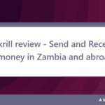 Skrill review - Send and Receive money in Zambia and abroad