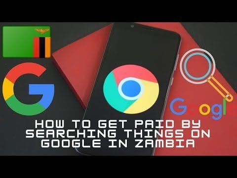 How to Get Paid by Searching things on Google in Zambia