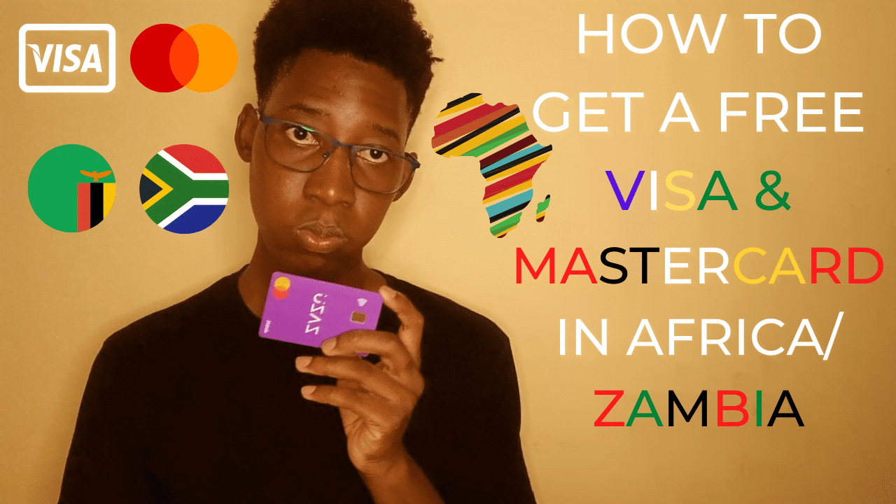 How to get a free Visa Mastercard in Africa in Zambia for free
