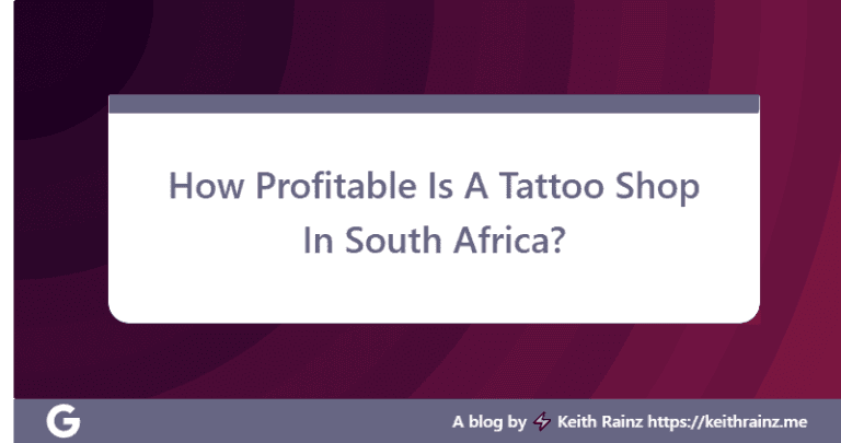 How Profitable Is A Tattoo Shop In South Africa