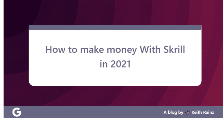 How to make money With Skrill in 2021