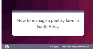 How to manage a poultry farm in South Africa