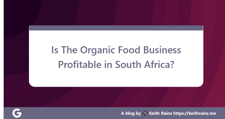 Is The Organic Food Business Profitable in South Africa