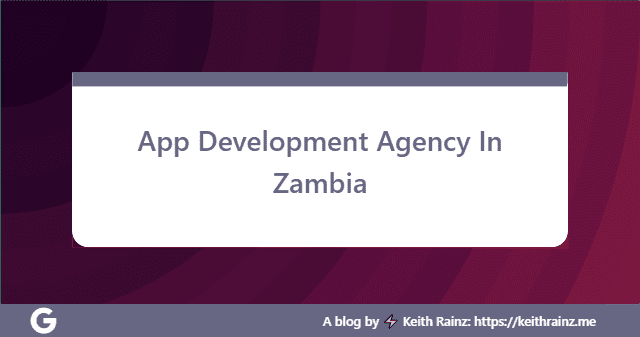 App Development Agency In Zambia