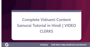 Complete Vidnami Content Samurai Tutorial in Hindi VIDEO CLERKS