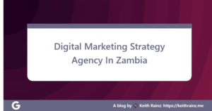 Digital Marketing Strategy Agency In Zambia