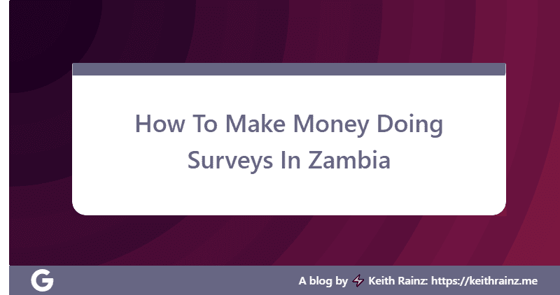 How To Make Money Doing Surveys In Zambia