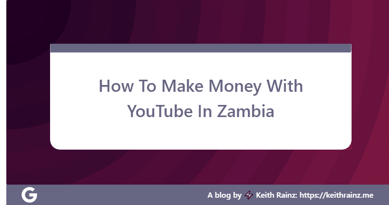 How To Make Money With YouTube In Zambia