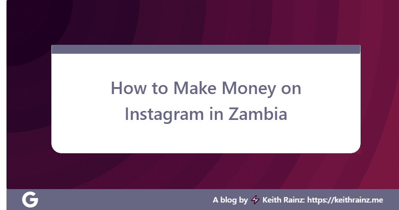 How to Make Money on Instagram in Zambia