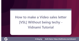 How to make a Video sales letter [VSL] Without being techy - Vidnami Tutorial