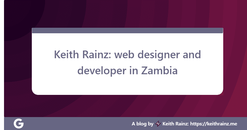 Keith Rainz web designer and developer in Zambia