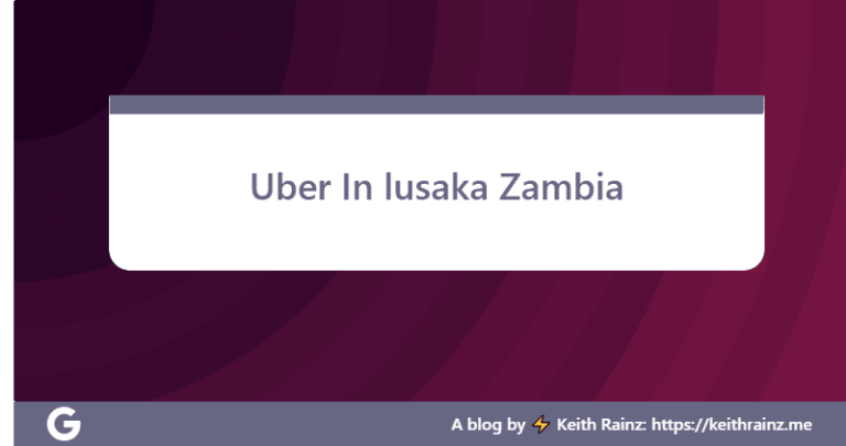 Uber In lusaka Zambia