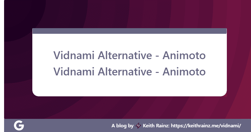 Vidnami Alternative - Animoto Vidnami Alternative - Animoto
