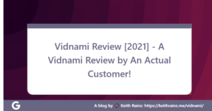 Vidnami Review [2021] - A Vidnami Review by An Actual Customer!