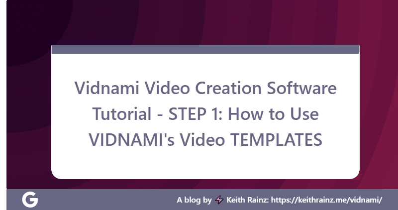 Vidnami Video Creation Software Tutorial - STEP 1 How to Use VIDNAMI's Video TEMPLATES