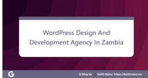 WordPress Design And Development Agency In Zambia