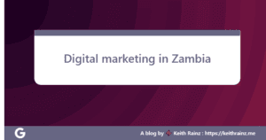 Digital marketing in Zambia