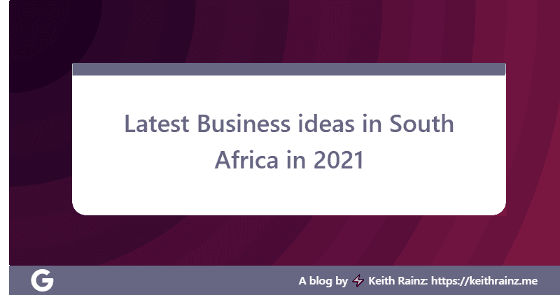 Latest Business ideas in South Africa in 2021