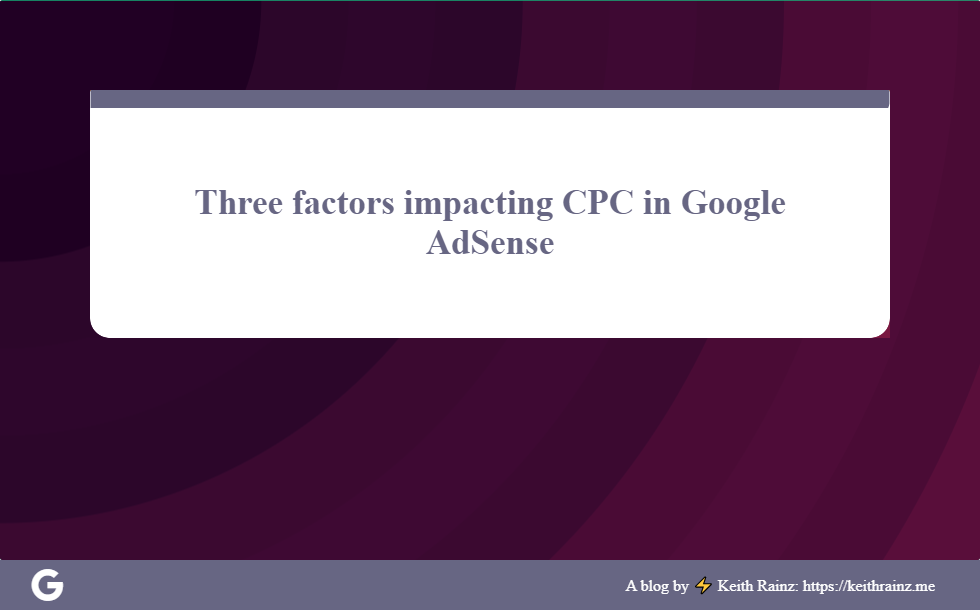 Three factors impacting CPC in Google AdSense