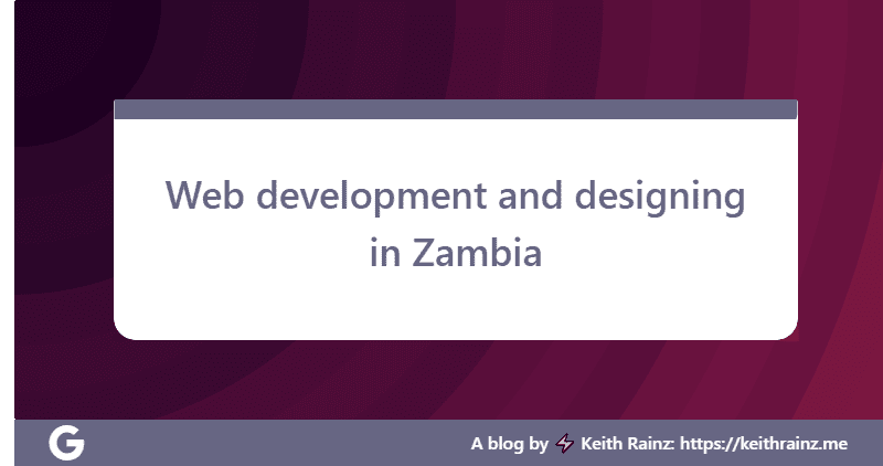 Web development and designing in Zambia