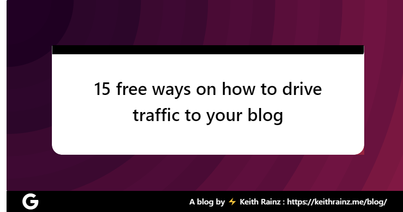 15 free ways on how to drive traffic to your blog