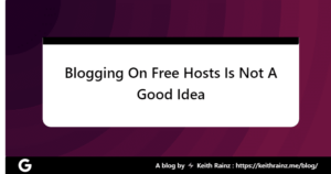 Blogging On Free Hosts Is Not A Good Idea