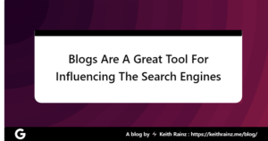 Blogs Are A Great Tool For Influencing The Search Engines