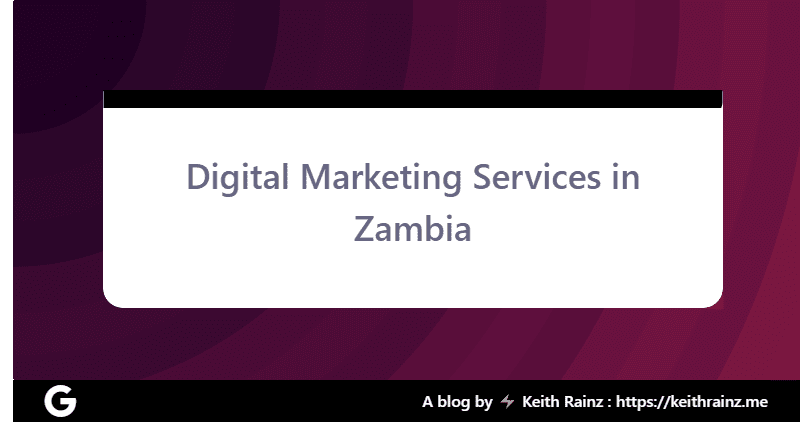 Digital Marketing Services in Zambia