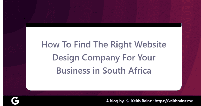 How To Find The Right Website Design Company For Your Business in South Africa