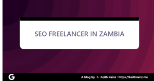 SEO FREELANCER IN ZAMBIA