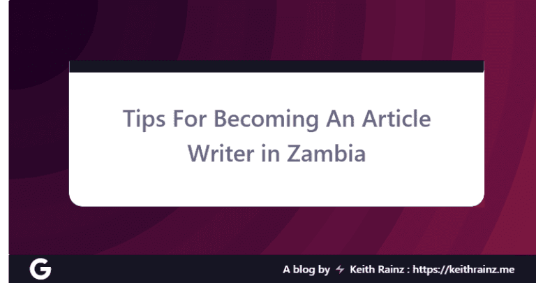 Tips For Becoming An Article Writer in Zambia