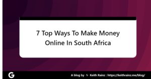 7 Top Ways To Make Money Online In South Africa