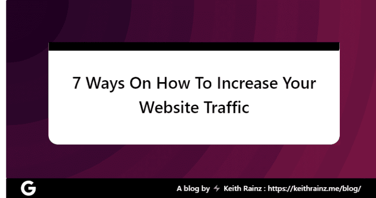 7 Ways On How To Increase Your Website Traffic