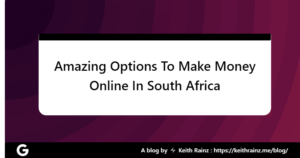 Amazing Options To Make Money Online In South Africa