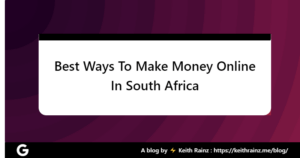 Best Methods To Make Money Online In South Africa