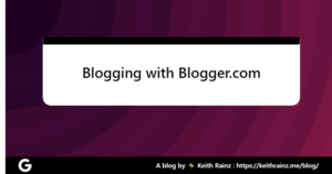 Blogging with Blogger.com