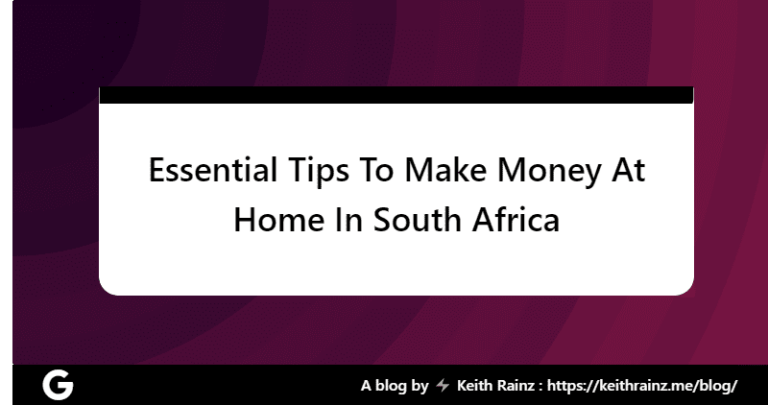 Essential Tips To Make Money At Home In South Africa