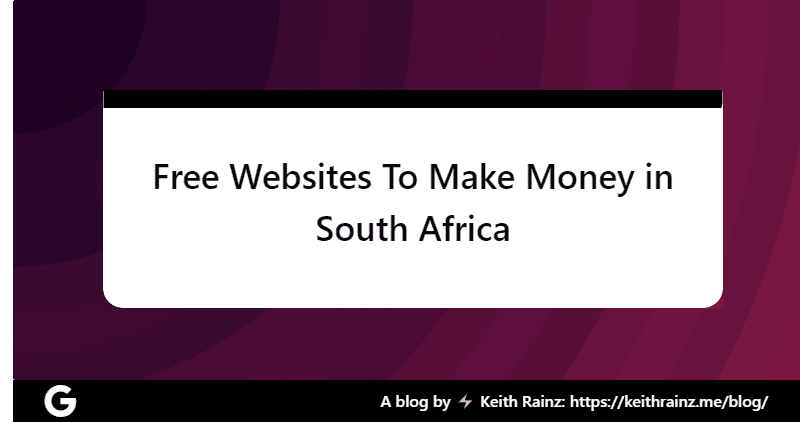 Free Websites To Make Money in South Africa