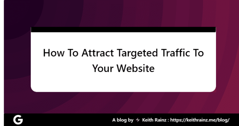 How To Attract Targeted Traffic To Your Website