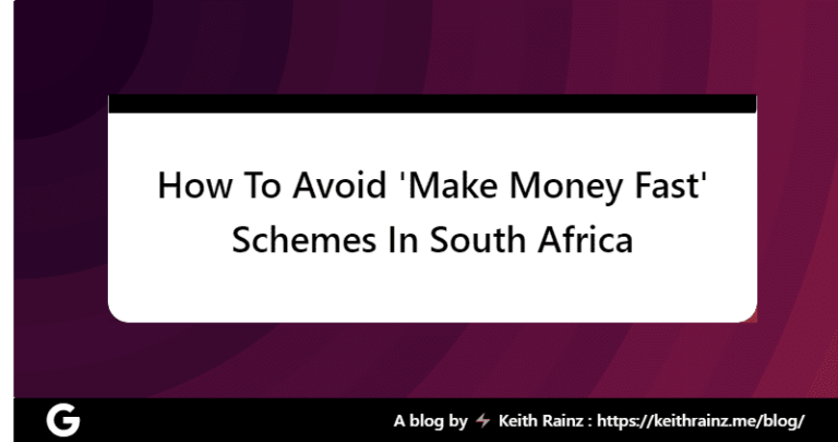 How To Avoid 'Make Money Fast' Schemes In South Africa