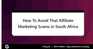 How To Avoid That Affiliate Marketing Scams in South Africa