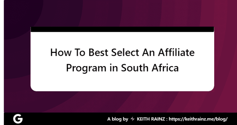 How To Best Select An Affiliate Program in South Africa