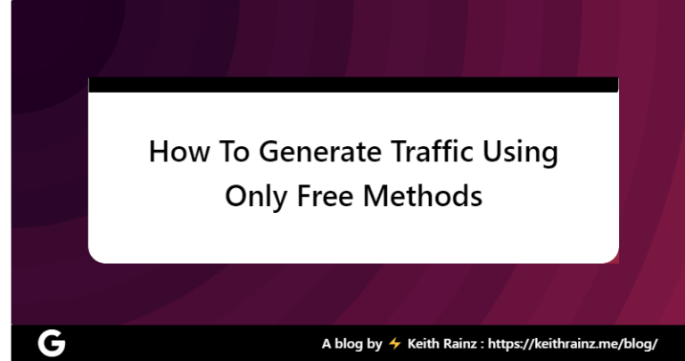 How To Generate Traffic Using Only Free Methods