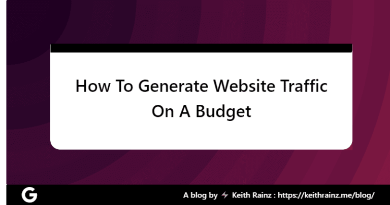 How To Generate Website Traffic On A Budget