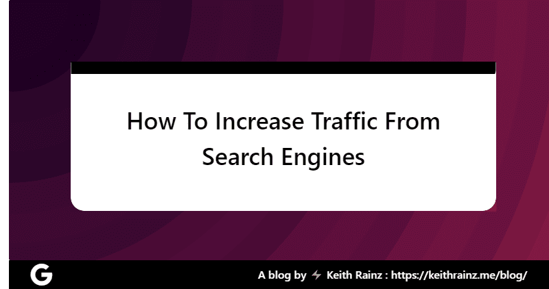 How To Increase Traffic From Search Engines