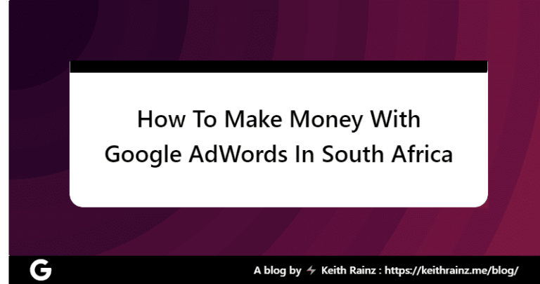 How To Make Money With Google AdWords In South Africa