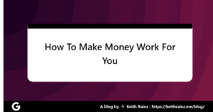 How To Make Money Work For You